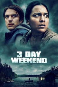 فيلم 3 Day Weekend 2019 مترجم فيلم 3 Day Weekend 2019 مترجم