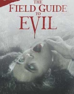 فيلم The Field Guide to Evil 2018 مترجم فيلم The Field Guide to Evil 2018 مترجم