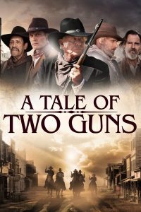 فيلم A Tale of Two Guns 2022 مترجم فيلم A Tale of Two Guns 2022 مترجم