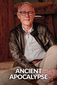 مسلسل Ancient Apocalypse موسم 1 حلقة 8 والاخيرة مسلسل Ancient Apocalypse موسم 1 حلقة 8 والاخيرة