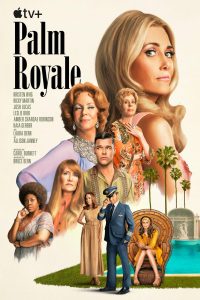 مسلسل Palm Royale موسم 1 حلقة 10 والاخيرة مسلسل Palm Royale موسم 1 حلقة 10 والاخيرة