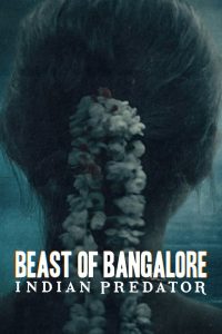 مسلسل Beast of Bangalore: Indian Predator 2023 موسم 1 حلقة 3 والأخيرة مسلسل Beast of Bangalore: Indian Predator 2023 موسم 1 حلقة 3 والأخيرة