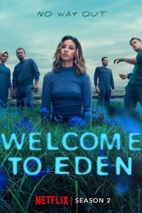مسلسل Welcome to Eden موسم 2 حلقة 8 والاخيرة مسلسل Welcome to Eden موسم 2 حلقة 8 والاخيرة
