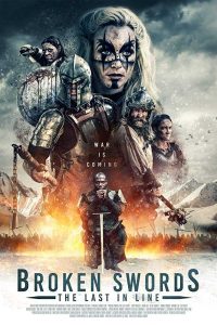 فيلم Broken Swords: The Last in Line 2018 مترجم فيلم Broken Swords: The Last in Line 2018 مترجم
