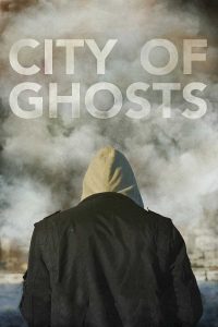 فيلم City of Ghosts 2017 مترجم فيلم City of Ghosts 2017 مترجم