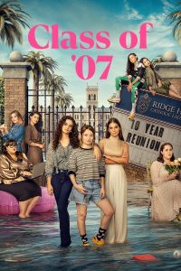 مسلسل Class of '07 موسم 1 حلقة 8 والاخيرة مسلسل Class of '07 موسم 1 حلقة 8 والاخيرة