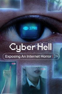 فيلم Cyber Hell: Exposing an Internet Horror 2022 مترجم فيلم Cyber Hell: Exposing an Internet Horror 2022 مترجم