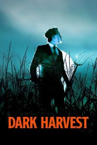 فيلم Dark Harvest 2023 مترجم فيلم Dark Harvest 2023 مترجم