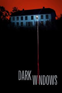 فيلم Dark Windows 2023 مترجم فيلم Dark Windows 2023 مترجم