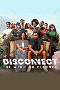 فيلم Disconnect: The Wedding Planner 2023 مترجم فيلم Disconnect: The Wedding Planner 2023 مترجم