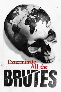مسلسل Exterminate All the Brutes موسم 1 حلقة 1 مسلسل Exterminate All the Brutes موسم 1 حلقة 1