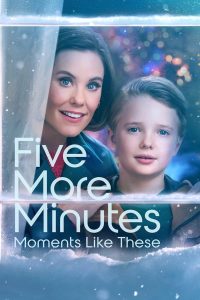 فيلم Five More Minutes: Moments Like These 2022 مترجم فيلم Five More Minutes: Moments Like These 2022 مترجم