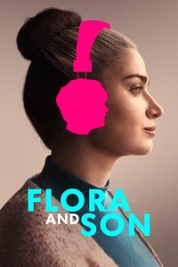 فيلم Flora and Son 2023 مترجم فيلم Flora and Son 2023 مترجم