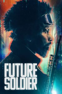 فيلم Future Soldier 2023 مترجم فيلم Future Soldier 2023 مترجم