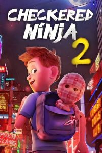 فيلم Checkered Ninja 2 2021 مترجم فيلم Checkered Ninja 2 2021 مترجم