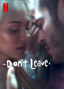 فيلم لا ترحلي Don't Leave 2022 مترجم فيلم لا ترحلي Don't Leave 2022 مترجم