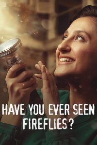 فيلم Have You Ever Seen Fireflies? 2021 مترجم فيلم Have You Ever Seen Fireflies? 2021 مترجم