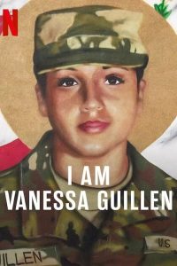 فيلم I Am Vanessa Guillen 2022 مترجم فيلم I Am Vanessa Guillen 2022 مترجم