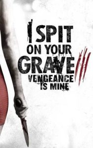 فيلم I Spit on Your Grave Vengeance is Mine 2015 مترجم فيلم I Spit on Your Grave Vengeance is Mine 2015 مترجم