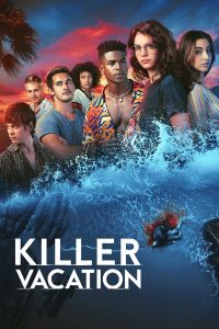 مسلسل Killer Vacation موسم 1 حلقة 8 والاخيرة مسلسل Killer Vacation موسم 1 حلقة 8 والاخيرة