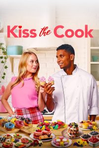 فيلم Kiss the Cook 2021 مترجم فيلم Kiss the Cook 2021 مترجم