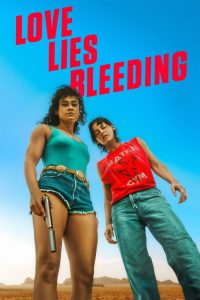 فيلم Love Lies Bleeding 2024 مدبلج فيلم Love Lies Bleeding 2024 مدبلج