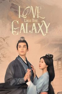 مسلسل Love Like the Galaxy موسم 1 حلقة 31 مسلسل Love Like the Galaxy موسم 1 حلقة 31