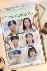 مسلسل A Time Called You موسم 1 حلقة 3 مسلسل A Time Called You موسم 1 حلقة 3