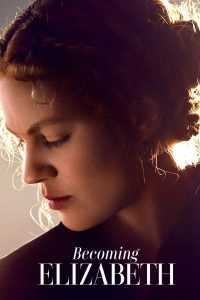 مسلسل Becoming Elizabeth موسم 1 حلقة 5 مسلسل Becoming Elizabeth موسم 1 حلقة 5