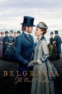 مسلسل Belgravia: The Next Chapter موسم 1 حلقة 8 والاخيرة مسلسل Belgravia: The Next Chapter موسم 1 حلقة 8 والاخيرة