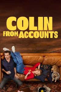 مسلسل Colin from Accounts موسم 1 حلقة 6 مسلسل Colin from Accounts موسم 1 حلقة 6
