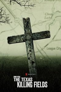 مسلسل Crime Scene: The Texas Killing Fields موسم 1 حلقة 1 مسلسل Crime Scene: The Texas Killing Fields موسم 1 حلقة 1