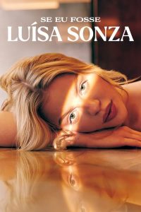 مسلسل If I Were Luísa Sonza موسم 1 حلقة 3 والاخيرة مسلسل If I Were Luísa Sonza موسم 1 حلقة 3 والاخيرة