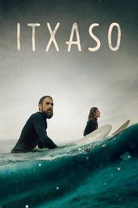 مسلسل Itxaso موسم 1 حلقة 8 والاخيرة مسلسل Itxaso موسم 1 حلقة 8 والاخيرة