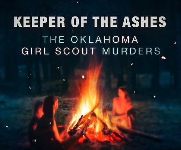 مسلسل Keeper of the Ashes: The Oklahoma Girl Scout Murders مسلسل Keeper of the Ashes: The Oklahoma Girl Scout Murders