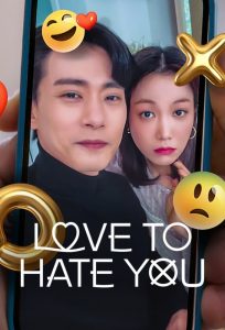 مسلسل Love to Hate You موسم 1 حلقة 1 مسلسل Love to Hate You موسم 1 حلقة 1