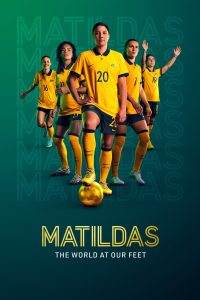 مسلسل Matildas: The World at Our Feet موسم 1 حلقة 6 والاخيرة مسلسل Matildas: The World at Our Feet موسم 1 حلقة 6 والاخيرة