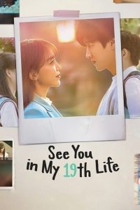 مسلسل See You in My 19th Life موسم 1 حلقة 1 مسلسل See You in My 19th Life موسم 1 حلقة 1