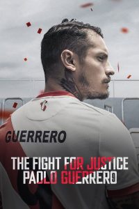 مسلسل The Fight for Justice: Paolo Guerrero موسم 1 حلقة 4 مسلسل The Fight for Justice: Paolo Guerrero موسم 1 حلقة 4