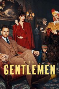 مسلسل The Gentlemen موسم 1 حلقة 8 والاخيرة مسلسل The Gentlemen موسم 1 حلقة 8 والاخيرة