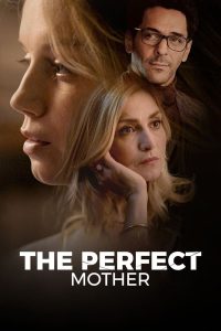 مسلسل The Perfect Mother موسم 1 حلقة 1 مسلسل The Perfect Mother موسم 1 حلقة 1