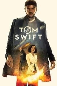مسلسل Tom Swift موسم 1 حلقة 6 مسلسل Tom Swift موسم 1 حلقة 6