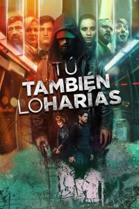 مسلسل Tú también lo harías موسم 1 حلقة 8 والاخيرة مسلسل Tú también lo harías موسم 1 حلقة 8 والاخيرة