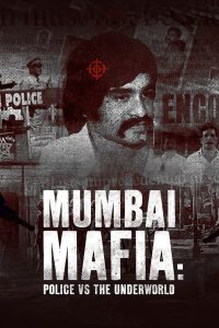 فيلم Mumbai Mafia: Police vs the Underworld 2023 مترجم فيلم Mumbai Mafia: Police vs the Underworld 2023 مترجم