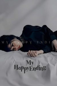 مسلسل My Happy Ending موسم 1 حلقة 16 والاخيرة مسلسل My Happy Ending موسم 1 حلقة 16 والاخيرة