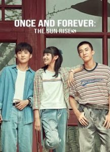 مسلسل Once and forever The sun rises موسم 1 حلقة 25 والاخيرة مسلسل Once and forever The sun rises موسم 1 حلقة 25 والاخيرة