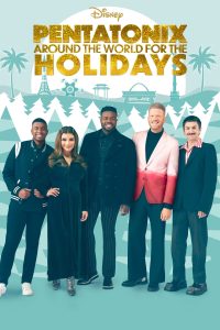 فيلم Pentatonix: Around the World for the Holidays 2022 مترجم فيلم Pentatonix: Around the World for the Holidays 2022 مترجم