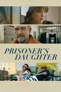 فيلم Prisoner's Daughter 2022 مترجم فيلم Prisoner's Daughter 2022 مترجم