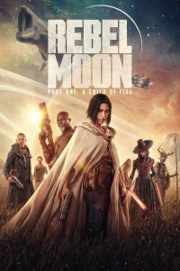 فيلم Rebel Moon - Part One: A Child of Fire 2023 مترجم فيلم Rebel Moon - Part One: A Child of Fire 2023 مترجم