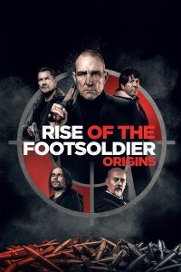 فيلم Rise of the Footsoldier: Origins 2021 مترجم فيلم Rise of the Footsoldier: Origins 2021 مترجم